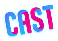 CAST